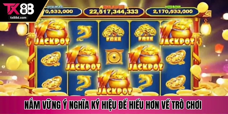 Nắm vững ý nghĩa ký hiệu để hiểu hơn về trò chơi